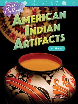 cover image of Art and Culture American Indian Artifacts: 2-D Shapes